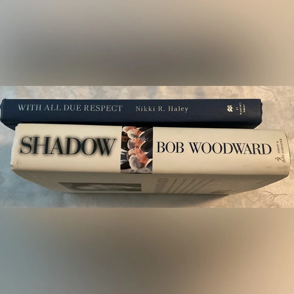 Book Set SHADOW‎ by Bob Woodward and WITH ALL DO RESPECT by Nikki R Haley Hardc